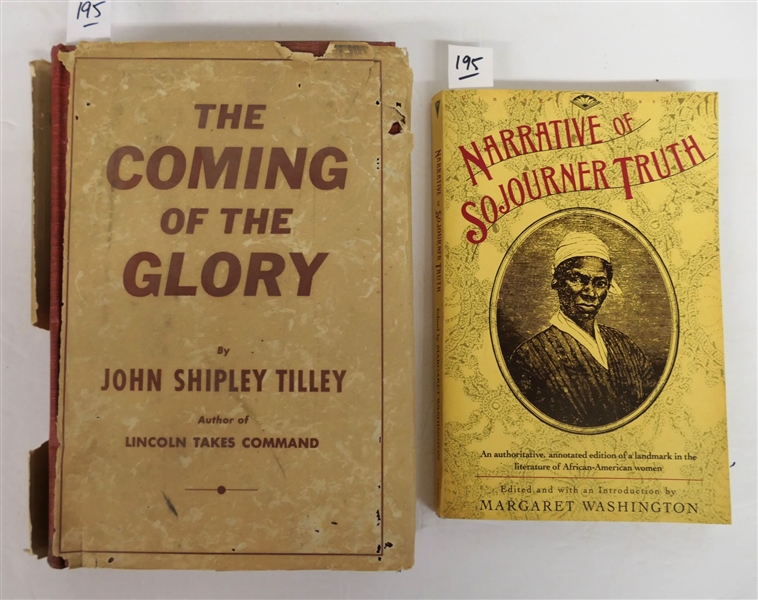 "Narrative of Sojourner Truth" Edited by Margaret Washington - First Edition - Paperback and "The Coming of the Glory" By John Shipley Tilley Hardcover with Partial Dust Jacket 