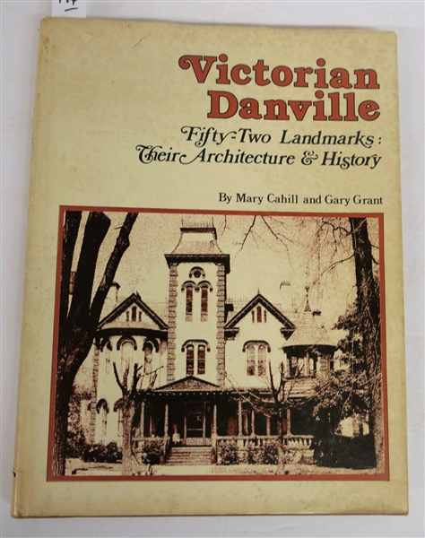 "Victorian Danville Fifty Two Landmarks: Their Architecture & History" by Mary Cahill and Cary Grant - Hardcover with Dust Jacket 