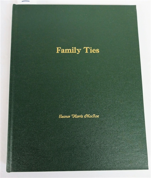 "Family Ties" by Eleanor Harris MacRae - Published April 2000 - Author Signed and Inscribed to Gerry- May 2000 
