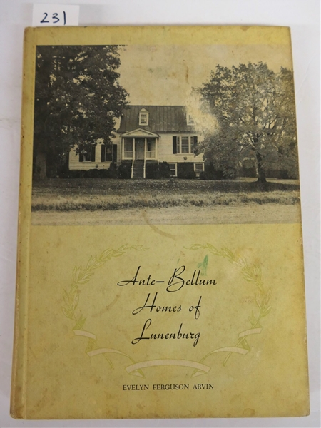 "Ante-Bellum Homes of Lunenburg" by Evelyn Ferguson Arvin - Hardcover Book Author Signed and Inscribed April 11, 1970 