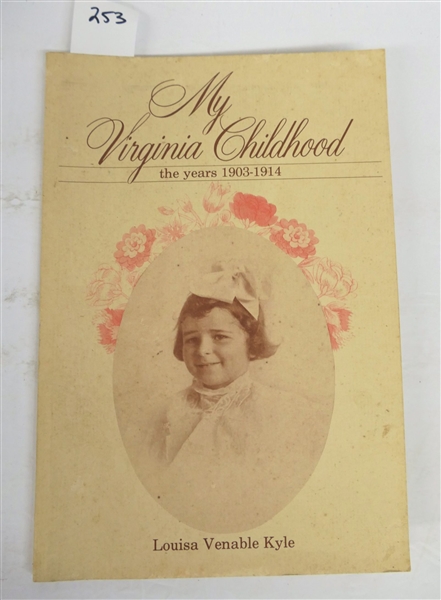 "My Virginia Childhood the years 1903 - 1914" by Louisa Venable Kyle - Autographed and Inscribed to Elizabeth Carrington Eggleston - Paperbound Book - Limited Edition 1976