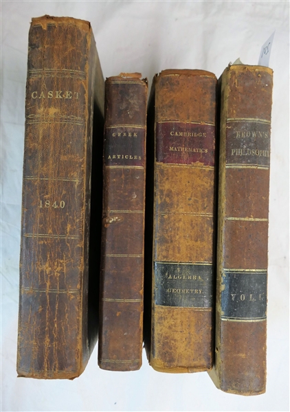 "Lectures on Philosophy of The Human Mind" - Vol. I - Leather Bound 1848, "Elements of Algebra", "The Doctrine of Greek Article" "The Casket and Philadelphia Monthly Magazine" Vol. XVII