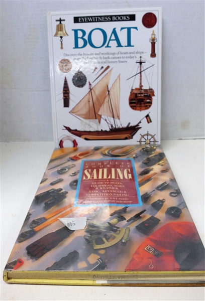 "The Complete Book Of Sailing" By Dave Perry, "Eyewitness Books Boat" By Eric Kenley - Both Hardcover Books