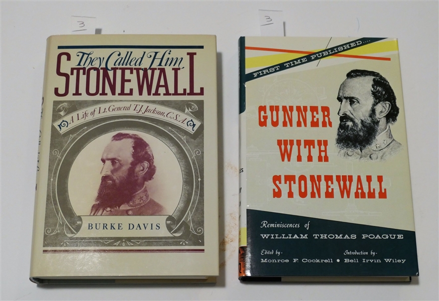 They Called Him Stonewall - A Life of Lt. General T.J. Jackson C.S.A. by Burke Davis 1988 Printing and "Gunner with Stonewall Reminiscences of William Thomas Poague" First Time Published - 1987 -...