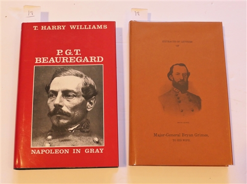 "Extracts of Letters of Major-General Bryan Grimes, To His Wife" Compiled by Pulaski Cowper, Raleigh, NC -  Published in 1986 - Wilmington, NC and "P.G.T. Beauregard - Napoleon in Gray" by T. Harry...