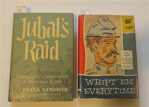 "Jubals Raid - General Earlys famous attack on Washington in 1864" by Frank Vandiver First Edition Hardcover Book with Dust Jacket and "WhiptEm Everytime - The Diary of Bartlett Yancey Malone -...