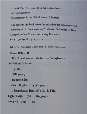 If It Takes All Summer - The Battle of Spotsylvania by William D. Matter - Published 1988 University of North Carolina Press and CO. Aytch  - A Side Show of the Big Show by Sam R. Watkins,...