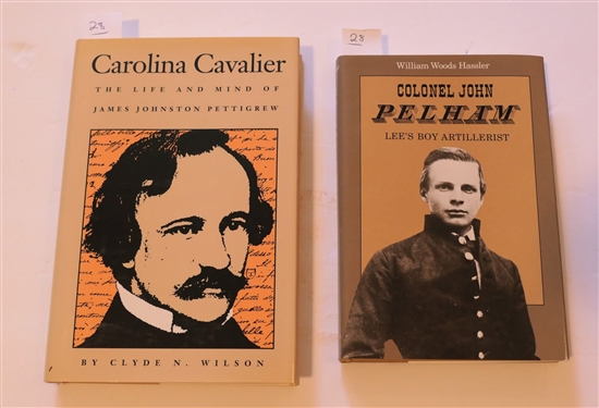 Colonel John Pelham - Lee's Boy Artillerist by William Wood Hassler Printed in 1960 by The University of North Carolina Press and Carolina Cavalier - The Life and Mind of James Johnston...