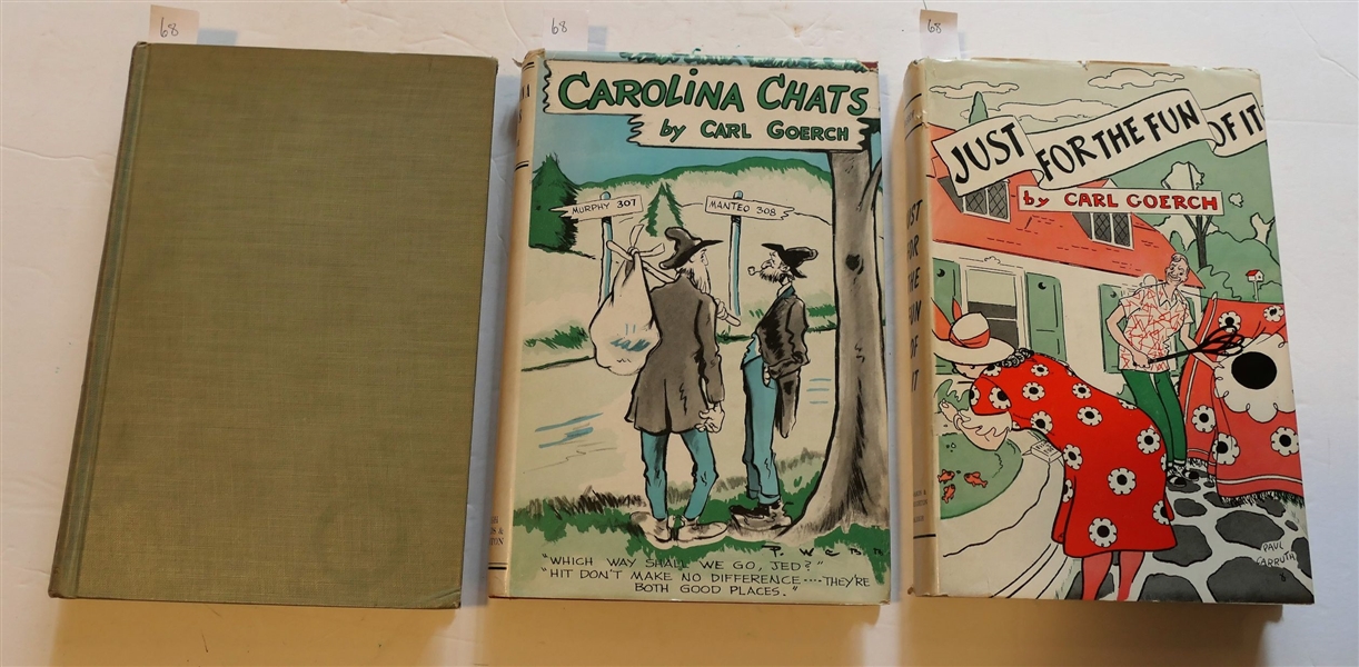 3 Books - "Down Home" By Carl Goerch -1943 First Edition - Hardcover, "Carolina Chats" by Carl Goerch 1944 First Printing - Hardcover Book with Dust Jacket, and "Just For The Fun of It" by Carl...