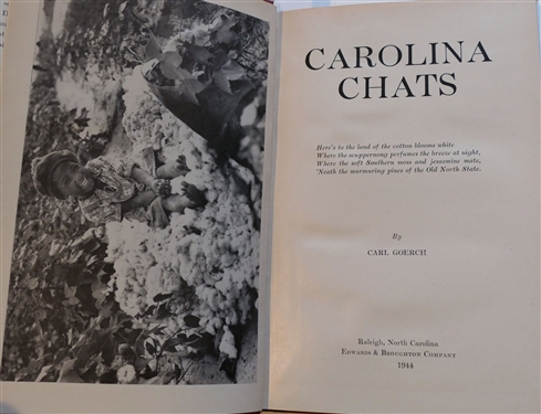 3 Books - Down Home By Carl Goerch -1943 First Edition - Hardcover, Carolina Chats by Carl Goerch 1944 First Printing - Hardcover Book with Dust Jacket, and Just For The Fun of It by Carl...