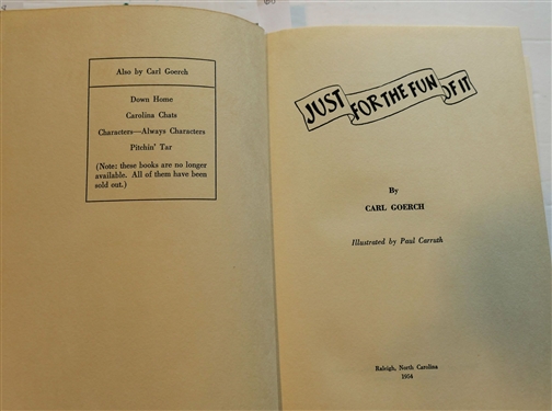 3 Books - Down Home By Carl Goerch -1943 First Edition - Hardcover, Carolina Chats by Carl Goerch 1944 First Printing - Hardcover Book with Dust Jacket, and Just For The Fun of It by Carl...
