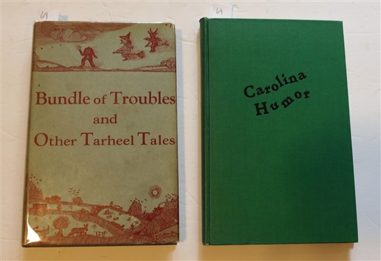 Bundle of Troubles and Other Tarheel Tales Edited by W.C. Hendricks - 1943 Durham, NC Duke University Press - Hardcover with Dust Jacket and Carolina Humor Sketches By Harden E. Taliaferro -...