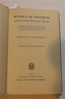 Bundle of Troubles and Other Tarheel Tales Edited by W.C. Hendricks - 1943 Durham, NC Duke University Press - Hardcover with Dust Jacket and Carolina Humor Sketches By Harden E. Taliaferro -...
