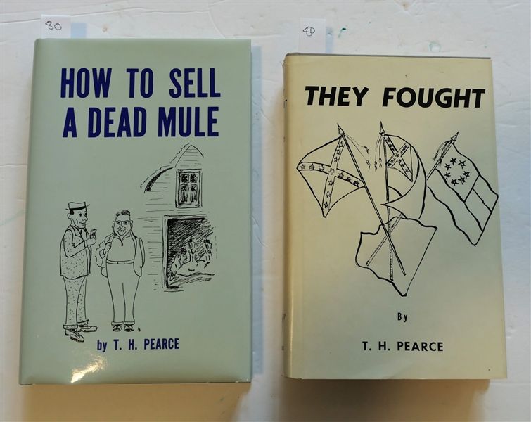 How To Sell A Dead Mule by T.H. Pearce 1971 Author Signed Hardcover Book with Dust Jacket and "They Fought" by T.H. Pearce - 1969 Author Signed Hardcover Book 