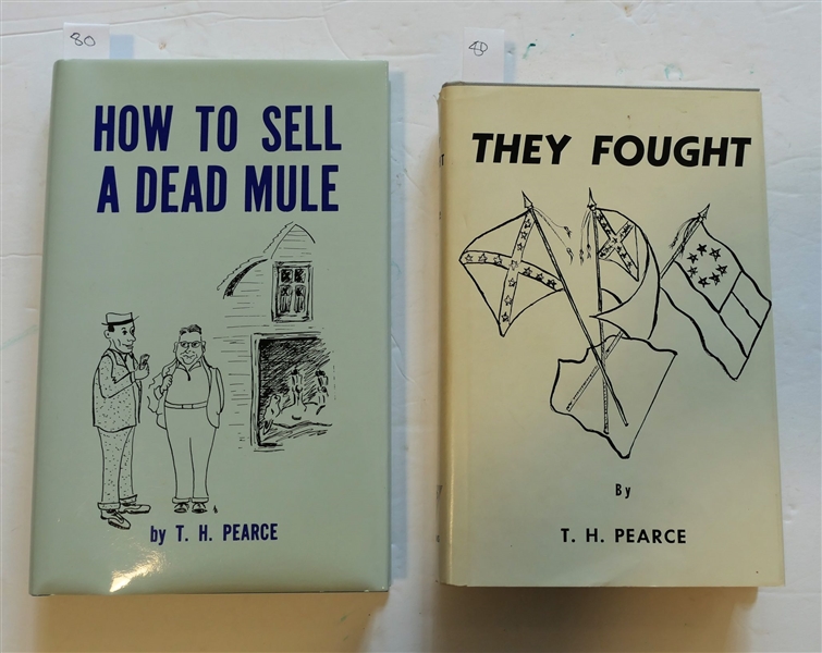 How To Sell A Dead Mule by T.H. Pearce 1971 Author Signed Hardcover Book with Dust Jacket and "They Fought" by T.H. Pearce - 1969 Author Signed Hardcover Book 