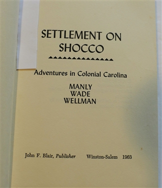 Miss Sue and the Sherriff by Robert Burton House, 1941 First Edition Hardcover with Dust Jacket and Settlement on Shocco - Adventures in Colonial Carolina by Manly Wade Wellman Published in...