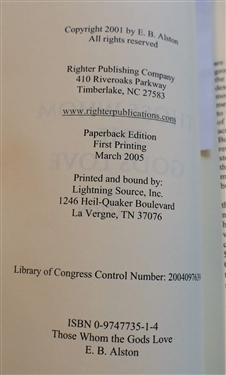 Those Whom the Gods Love and The Kingdom of America - Paperbound First Edition Books by E.B. Alston 