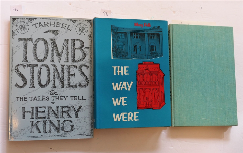 Tarheel Tombstones & The Tales They Tell by Henry King - First Printing, "The Way We Were" by Mary Polk, and "Me An Ole Kate" by Henderson NC Author Samuel Thomas Peace - Author Signed and...