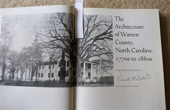 The Architecture of Warren County, North Carolina 1770's to 1860's by Kenneth McFarland - Author Signed Hardcover Book with Dust Jacket 