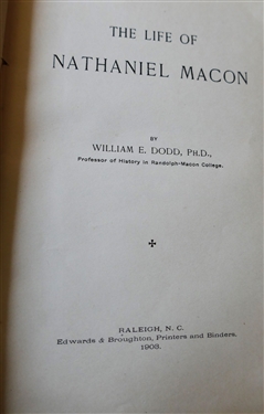 Life of Nathaniel Macon by William E. Dodd, Ph.D - Raleigh, NC 1903 and Roster of Soldiers from North Carolina in the American Revolution Reprinted 1988