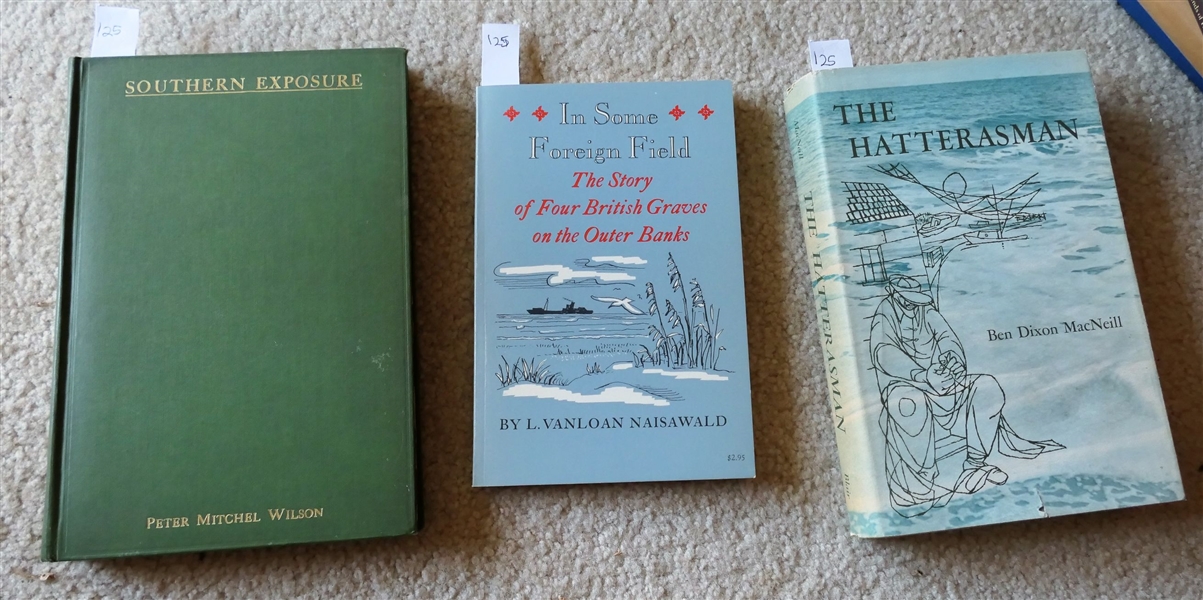 The Hatterasman by Ben Dixon MacNeill Hardcover with Dust Jacket - Second Printing 1959, "In Some Foreign Field - The Story of Four British Graves on the Outer Banks" by L. Vanloan Naisawald -...