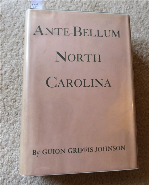 Ante-Bellum North Carolina by Guion Griffis Johnson - The University of North Carolina Press - 1937 - Hardcover with Dust Jacket