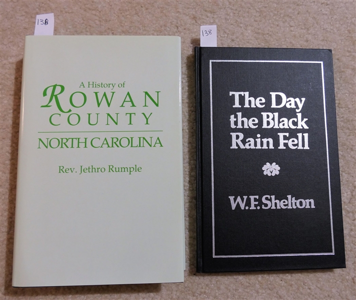 The Day the Black Rain Fell by W.F. Shelton -1984 Author Signed Hardcover Book and "A History of Rowan County - North Carolina" by Rev. Jethro Rumple - Reprinted in 1990 - Hardcover Book with...