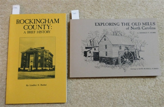 Rockingham County: A Brief History by Lindley S. Butler - Paperbound Book Published in 1982 and Exploring The Old Mills of North Carolina by Grimsley T. Hobbs 1985 Paperbound Book 