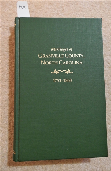 The Marriages of Granville County, North Carolina 1753-1868 Compiled by Brent H. Holcomb - Genealogical Publishing Co., INC - 1981 - Hardcover Book 