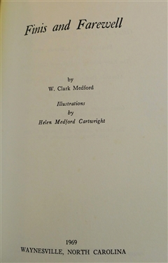 Finis and Farewell by W. Clark Medford - Author Signed Hardcover First Edition 1969 