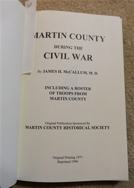 Martin County During the Civil War by James H. McCallum, M.D. - Hardcover Book Reprinted in 1996 