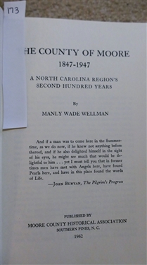 The County of Moore 1847-1947 - A North Carolina Region's  Second Hundred Years by Manly Wade Wellman - Hardcover Book with Dust Jacket - Published by The Moore County Historical Association 1962