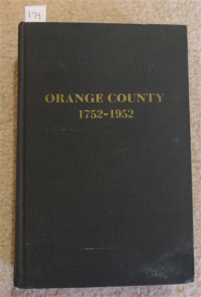 Orange County 1752-1952 Edited by Hugh Lefler and Paul Wager - Hardcover Chapel Hill 1953 First Edition - Printed and Bound by the Orange Printshop, Chapel Hill North Carolina