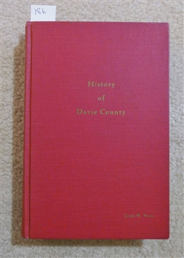 History of Davie County in the Forks of the Yadkin by James W. Wall - 1969 Hardcover Book Published by Davie County Historical Publishing Association 