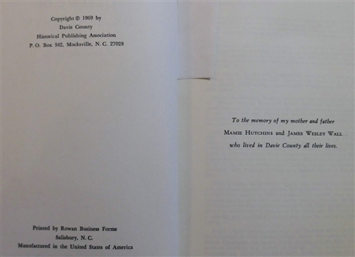 History of Davie County in the Forks of the Yadkin by James W. Wall - 1969 Hardcover Book Published by Davie County Historical Publishing Association 