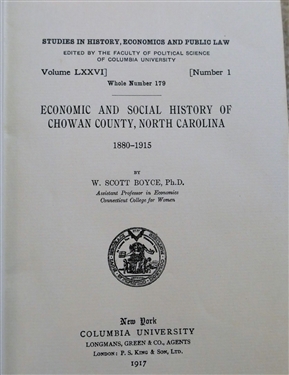 Economic and Social History of Cowan County, North Carolina 1880 - 1915 by W. Scott Boyce, Ph.D - 1917 Columbia University Hardcover Book 