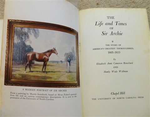 The Life and Times of Sir Archie 1805 - 1833 by Elizabeth Amis Cameron Blanchard and Manly Wade Wellman - Signed by Author Manly Wade Wellman - 1958 Edition Hardcover with Dust Jacket