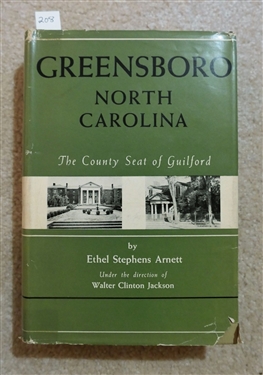Greensboro North Carolina - The County Seat of Guilford by Ethel Stephens Arnett - 1955 Hardcover Book with Dust Jacket Printed by the University of North Carolina Press
