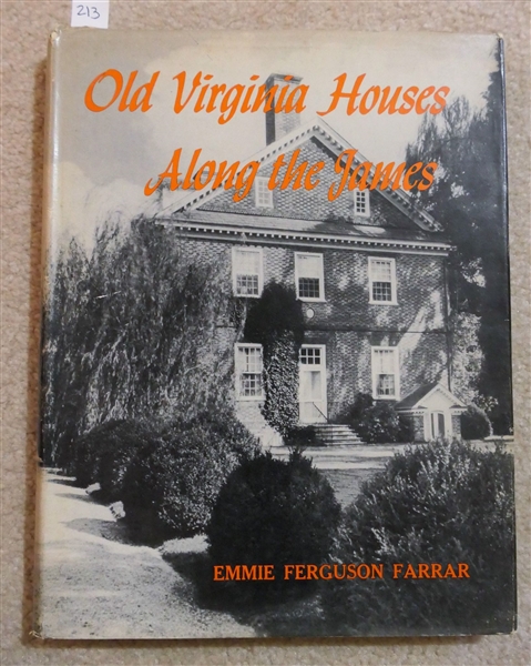 Old Virginia Houses Along The James by Emmie Ferguson Farrar - Hardcover Book with Dust Jacket 