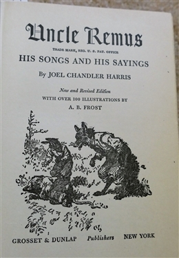 3 - Uncle Remus Books by Joel Chandler Harris - Uncle Remus His Songs and His Sayings 1906, Told By Uncle Remus New Stories of the Old Plantation - Spine Is Separating, and Uncle Remus His...