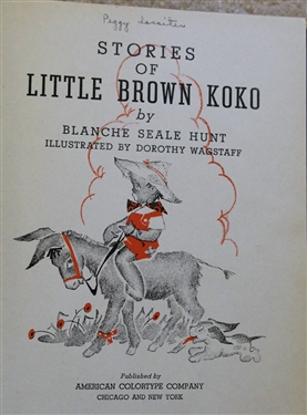 Little Brown Koko by Blanche Seale Hunt Illustrated by Dorothy Wagstaff - Hardcover Book with Dust Jacket - Some Tearing To Jacket - 