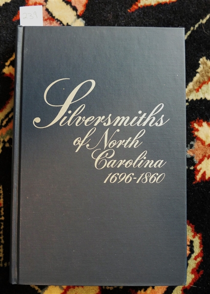 Silversmiths of North Carolina 1696-1860 BY George Barton Cutten - Revised by Mary Reynolds Peacock - Second Revised Edition, 1984 - Hardcover Book 