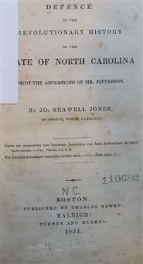 Defense of the Revolutionary History of the State of North Carolina by Jo. Seawell Jones, of Shocco, North Carolina - 1834 - Published By Charles Bowen - First Edition - Hardcover Book -...