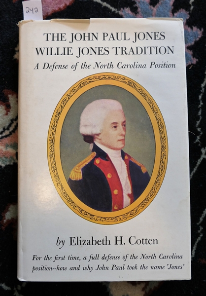 The John Paul Jones Willie Jones Tradition - A Defense of The North Carolina Position by Elizabeth H. Cotton - Hardcover First Edition with Dust Jacket - Chapel Hill, NC 1966