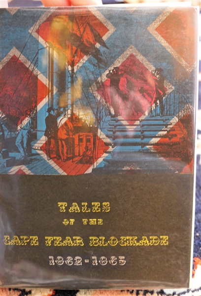 Tales of the Cape Fear Blockade 1862-1865 Edited by Cornelius M. D. Thomas - Printed by Mr. J.E. Hicks At Wilmington NC in 1960 For the Charles Town Preservation Trust - Numbered 388 - Hardcover...
