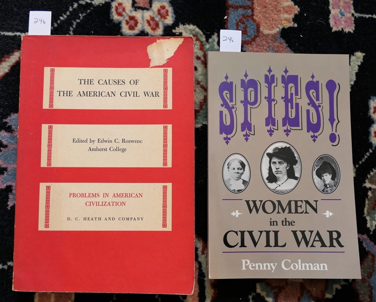 Spies - Women in the Civil War by Penny Colman and "The Causes of The American Civil War" Edited by Edwin C. Rozwenc - Amherst College - 1961 Paperbound