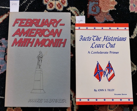 Facts The Historians Leave Out - A Confederate Primer by John S. Tilley - Enlarged Edition and February - American Myth Month by Francis W. Springer 1973 Paperbound Book 