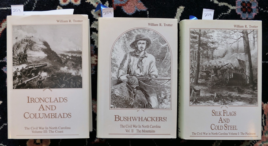 The Civil War in North Carolina Volumes I, II, & III - by William R. Trotter - Vol I Silk Flags and Cold Steel - The Piedmont, Vol. II Bushwhackers - The Mountains, and Vol. III Ironclads and...