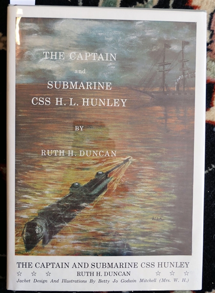 The Captain and Submarine CSS H.L. Hunley by Ruth H. Duncan First Edition - December, 1965 - Hardcover Book with Dust Jacket - Excellent Condition 