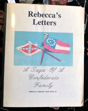 Rebecca's Letters - A Saga of a Confederate Family Edited by Lafayette Claude Eaton, Jr. - Second Edition Book